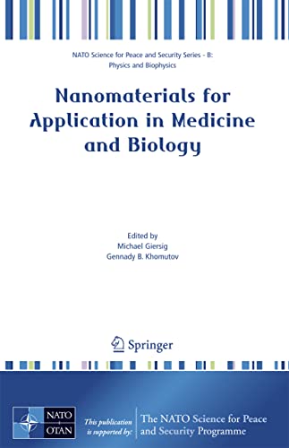 9781402068270: Nanomaterials for Application in Medicine and Biology (NATO Science for Peace and Security Series B: Physics and Biophysics)