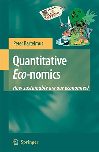 9781402069659: Quantitative Eco-nomics: How Sustainable Are Our Economies?