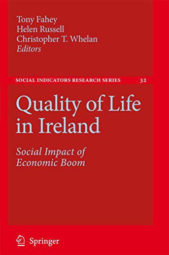 Imagen de archivo de Quality of Life in Ireland: Social Impact of Economic Boom (Social Indicators Research Series, 32) a la venta por Phatpocket Limited