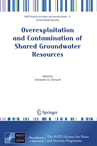 Stock image for OVEREXPLOITATION AND CONTAMINATION OF SHARED GROUNDWATER RESOURCES : MANAGEMENT, (BIO)TECHNOLOGICAL, AND POLITICAL APPROACHES TO AVOID CONFLICTS for sale by Basi6 International