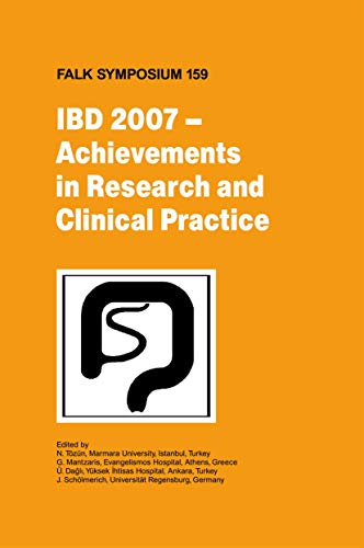 IBD 2007 - Achievements in Research and Clinical Practice (Falk Symposium (159), Band 159) [Hardc...