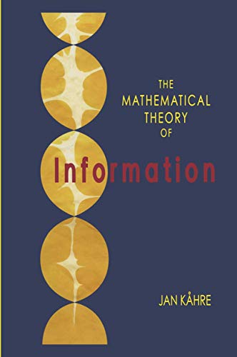 9781402070648: The Mathematical Theory of Information: 684 (The Springer International Series in Engineering and Computer Science)