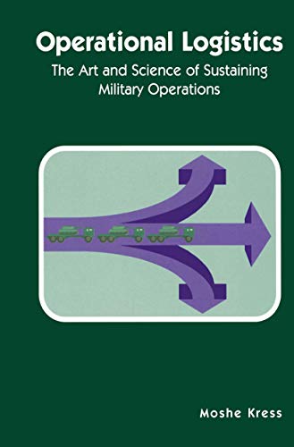 Stock image for Operational Logistics: The Art and Science of Sustaining Military Operations for sale by ThriftBooks-Atlanta