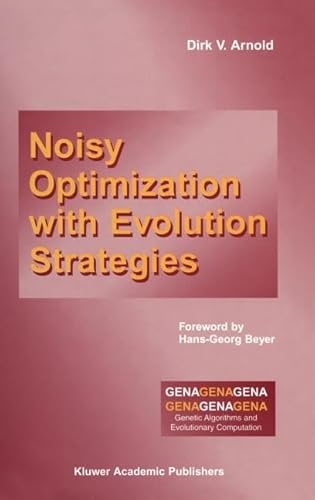 9781402071058: Noisy Optimization with Evolution Strategies: v. 8 (Genetic Algorithms and Evolutionary Computation)