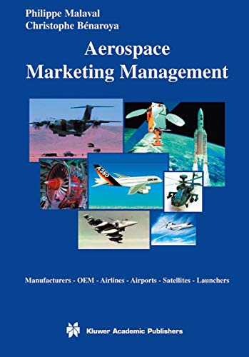 Imagen de archivo de Aerospace Marketing Management: Manufacturers - OEM - Airlines - Airports - Satellites - Launchers a la venta por ThriftBooks-Dallas