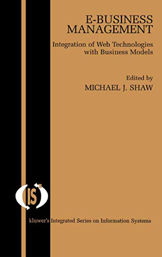 9781402071782: E-Business Management: Integration of Web Technologies with Business Models (Integrated Series in Information Systems, 1)