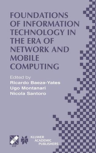 Stock image for Foundations of Information Technology in the Era of Network and Mobile Computing: Ifip 17th World Computer Congress Tc1 Stream / 2nd Ifip Internationa for sale by Ria Christie Collections