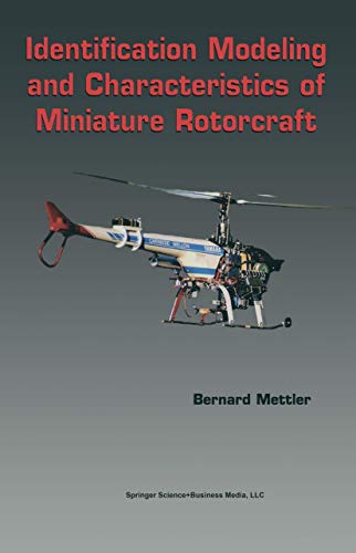 Imagen de archivo de Identification Modeling and Characteristics of Miniature Rotorcraft a la venta por Lucky's Textbooks