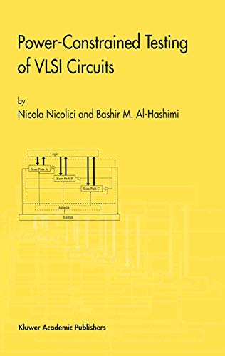 Stock image for Power-Constrained Testing of VLSI Circuits: A Guide to the IEEE 1149.4 Test Standard (Frontiers in Electronic Testing) Nicolici, Nicola and Al-Hashimi, Bashir M. for sale by CONTINENTAL MEDIA & BEYOND