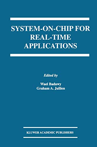 9781402072543: System-On-Chip for Real-Time Applications: 711 (The Springer International Series in Engineering and Computer Science)