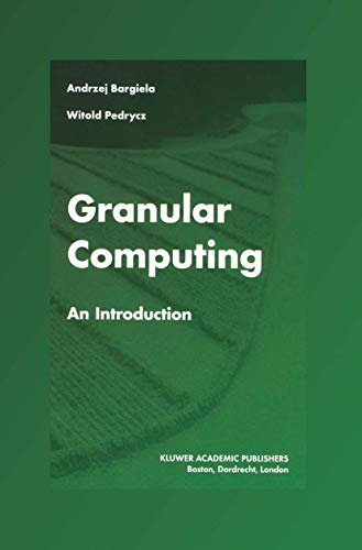 9781402072734: Granular Computing: An Introduction (The Springer International Series in Engineering and Computer Science, 717)