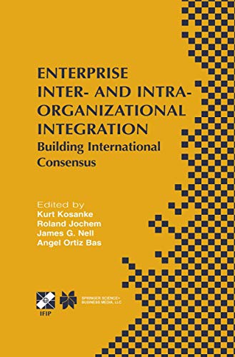9781402072772: Enterprise Inter- And Intra-Organizational Integration: Building International Consensus