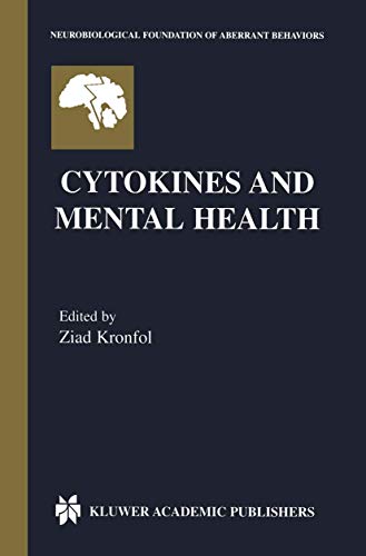 9781402073533: Cytokines and Mental Health: 7 (Neurobiological Foundation of Aberrant Behaviors)