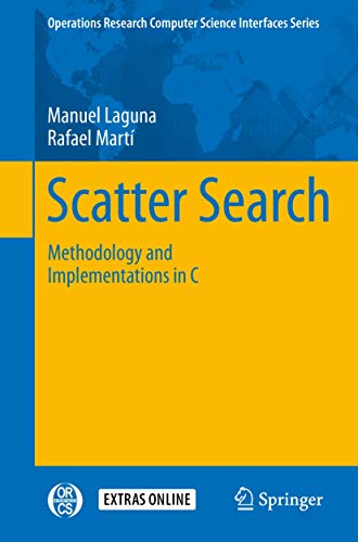 9781402073762: Scatter Search: Methodology and Implementations in C (Operations Research/Computer Science Interfaces Series, 24)