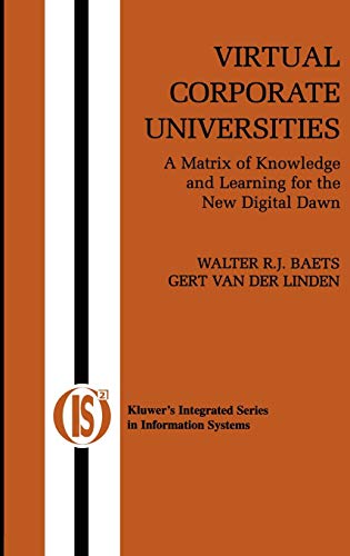 Imagen de archivo de Virtual Corporate Universities : A Matrix of Knowledge and Learning for the New Digital Dawn a la venta por Better World Books Ltd