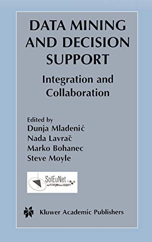 9781402073885: Data Mining and Decision Support: Integration and Collaboration: 745 (The Springer International Series in Engineering and Computer Science)