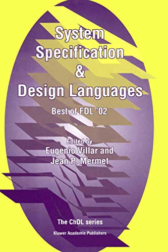 Imagen de archivo de System Specification And Design Languages : Best Of Fdl*02 (the Chdl Series) a la venta por Basi6 International