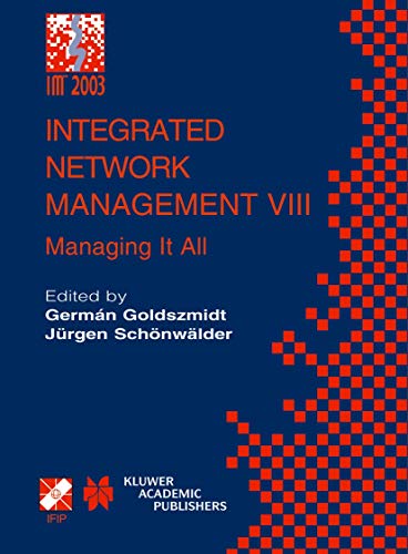 Integrated Network Management Viii: Managing It All (ifip International Federation For Informatio...