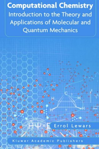 Stock image for Computational Chemistry: Introduction to the Theory and Applications of Molecular and Quantum Mechanics for sale by HPB-Red