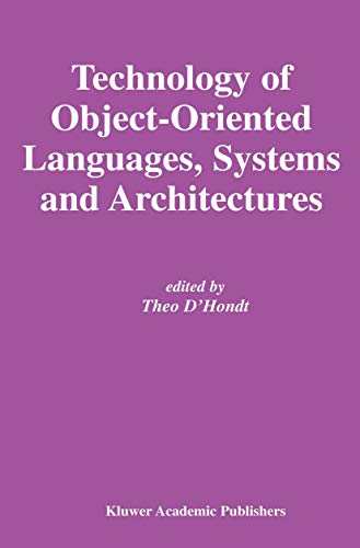 Technology Of Object-oriented Languages, Systems & Architectures (the International Series In Eng...