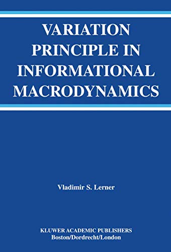 Stock image for VARIATION PRINCIPLES IN INFORMATION MACRODYNAMICS. for sale by Cambridge Rare Books