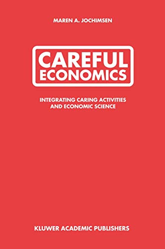 Careful Economics : Integrating Caring Activities And Economic Science