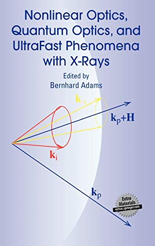 Imagen de archivo de Nonlinear Optics, Quantum Optics, and Ultrafast Phenomena with X-Rays: Physics with X-Ray Free-Electron Lasers a la venta por ThriftBooks-Dallas