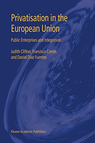 Beispielbild fr Privatisation in the European Union: Public Enterprises and Integration zum Verkauf von MusicMagpie