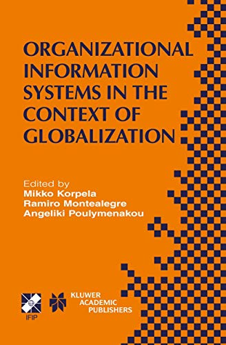 Beispielbild fr Organizational Information Systems in the Context of Globalization: IFIP TC8 & TC9 / WG8.2 & WG9.4 Working Conference on Information Systems . and Communication Technology, 126) zum Verkauf von AwesomeBooks