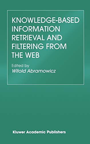 Imagen de archivo de Knowledge-Based Information Retrieval and Filtering from the Web (The Springer International Series in Engineering and Computer Science, 746) a la venta por Phatpocket Limited