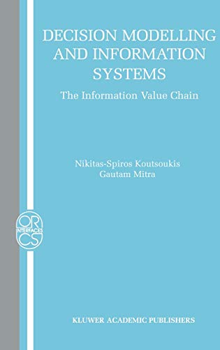 9781402075605: Decision Modelling and Information Systems: The Information Value Chain: 26 (Operations Research/Computer Science Interfaces Series, 26)