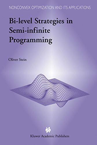 Bi-level Strategies In Semi-infinite Programming (nonconvex Optimization And Its Applications)