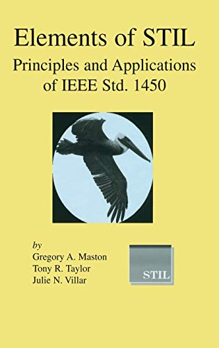 Beispielbild fr Elements of STIL: Principles and Applications of IEEE Std. 1450 (Frontiers in Electronic Testing, 24) zum Verkauf von HPB-Red