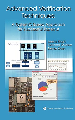9781402076725: Advanced Verification Techniques: A SystemC Based Approach for Successful Tapeout