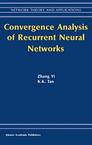 9781402076947: Convergence Analysis of Recurrent Neural Networks: 13
