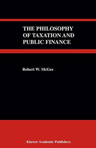 Stock image for The Philosophy of Taxation and Public Finance (Studies in Philosophy and Religion) for sale by Phatpocket Limited