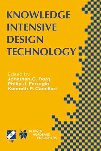 9781402077326: Knowledge Intensive Design Technology: IFIP TC5 / WG5.2 Fifth Workshop on Knowledge Intensive CAD July 23-25, 2002, St. Julians, Malta: 136 (IFIP Advances in Information and Communication Technology)