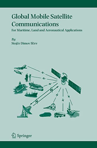 Global Mobile Satellite Communications : For Maritime, Land And Aeronautical Applications