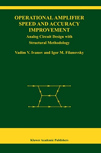 9781402077722: Operational Amplifier Speed and Accuracy Improvement: Analog Circuit Design with Structural Methodology (The Springer International Series in Engineering and Computer Science, 763)