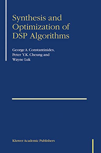 9781402079306: Synthesis and Optimization of DSP Algorithms (Fundamental Theories of Physics S)