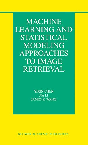 Stock image for Machine Learning and Statistical Modeling Approaches to Image Retrieval (The Information Retrieval Series, 14) for sale by Phatpocket Limited