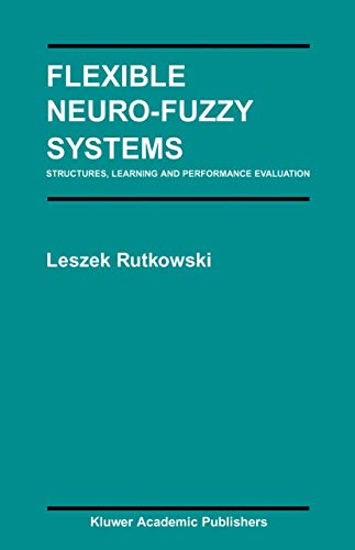 Imagen de archivo de Flexible Neuro-Fuzzy Systems: Structures, Learning and Performance Evaluation (The Springer International Series in Engineering and Computer Science, 771) a la venta por HPB-Red