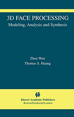 9781402080470: 3D Face Processing: Modeling, Analysis and Synthesis: 8 (The International Series in Video Computing)