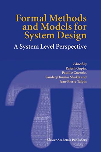 Beispielbild fr Formal Methods and Models for System Design: A System Level Perspective zum Verkauf von ThriftBooks-Dallas