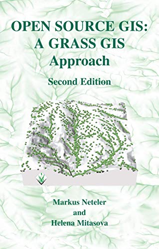 Imagen de archivo de Open Source GIS: A GRASS GIS Approach (The Springer International Series in Engineering and Computer Science) a la venta por Books From California