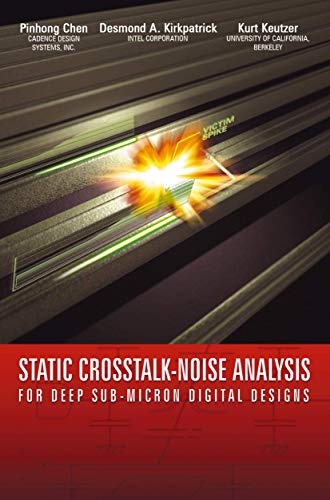 Static Crosstalk-noise Analysis : For Deep Sub-micron Digital Designs