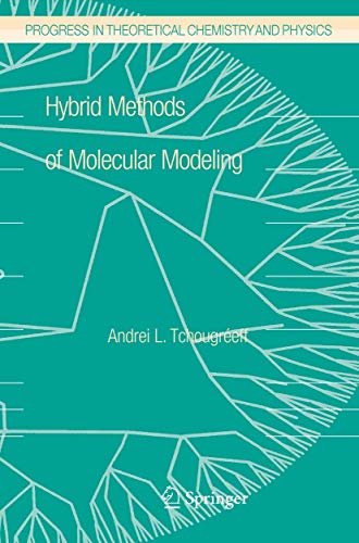 HYBRID METHODS OF MOLECULAR MODELING (Progress in Theoretical Chemistry and Physics) - TCHOUGREEFF Andrei L.