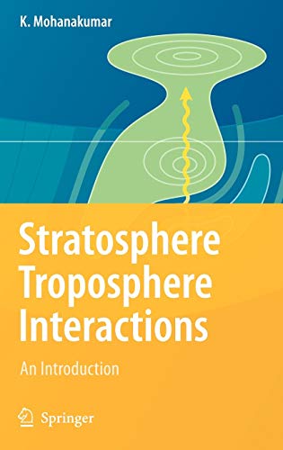 Beispielbild fr Stratosphere Troposphere Interactions: An Introduction zum Verkauf von Chiron Media