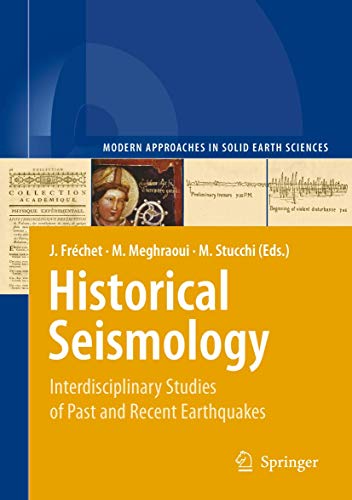 9781402082214: Historical Seismology: Interdisciplinary Studies of Past and Recent Earthquakes: 2 (Modern Approaches in Solid Earth Sciences, 2)