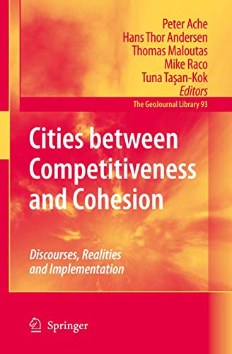 Cities between Competitiveness and Cohesion Discourses, Realities and Implementation - Ache, Peter, Hans Thor Andersen und Thomas Maloutas